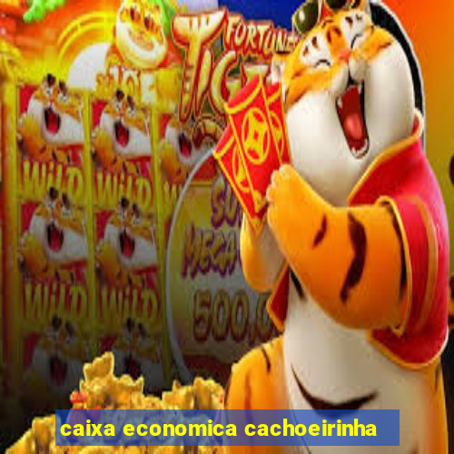 caixa economica cachoeirinha