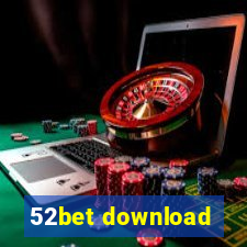 52bet download