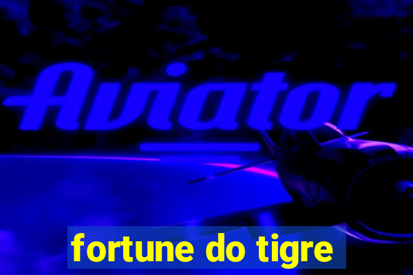 fortune do tigre