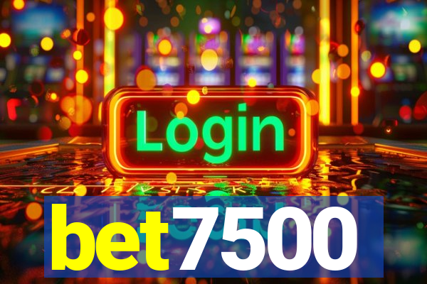 bet7500