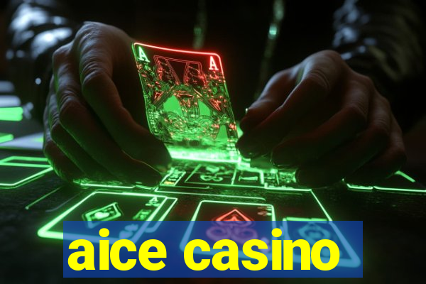 aice casino