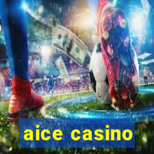 aice casino