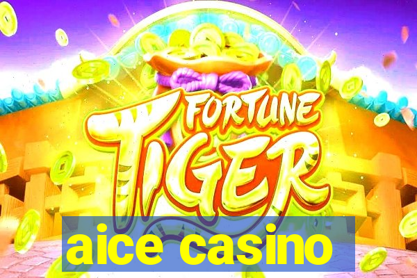 aice casino