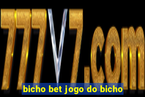 bicho bet jogo do bicho