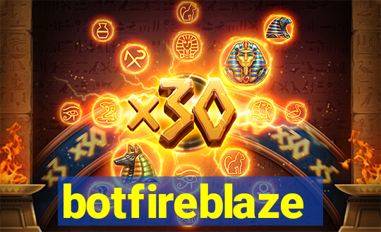 botfireblaze