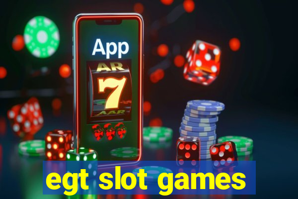 egt slot games