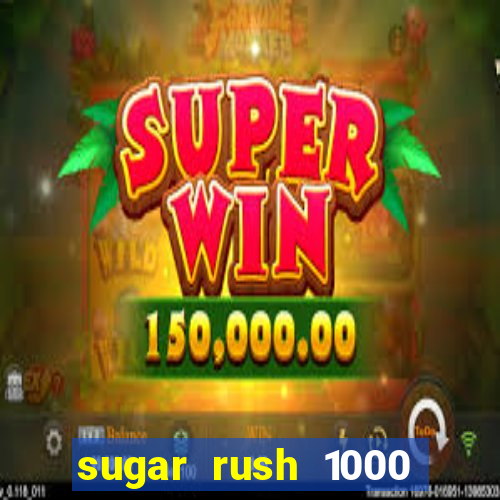 sugar rush 1000 demo pragmatic