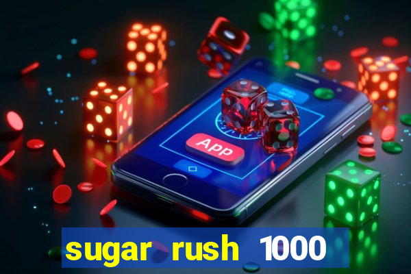 sugar rush 1000 demo pragmatic