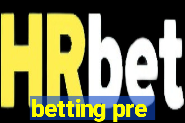 betting pre