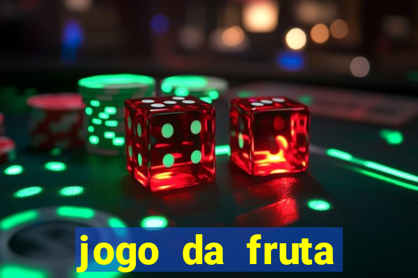 jogo da fruta aposta 1 real