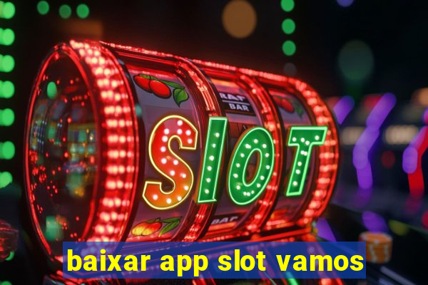 baixar app slot vamos