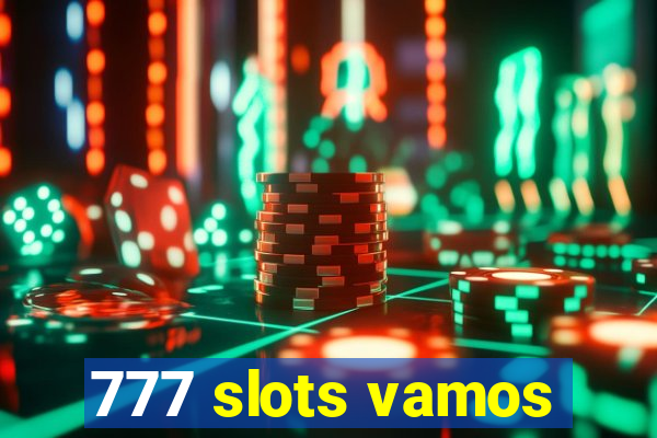 777 slots vamos