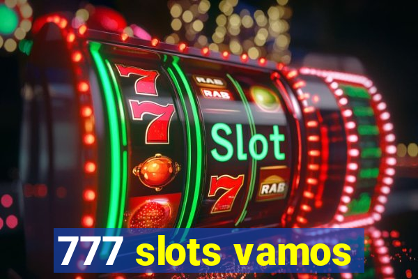 777 slots vamos