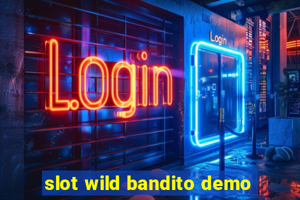 slot wild bandito demo