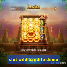 slot wild bandito demo