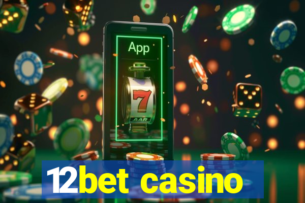 12bet casino