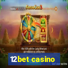 12bet casino