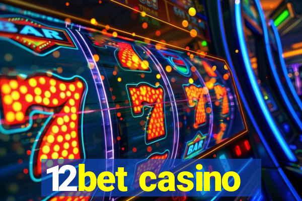 12bet casino