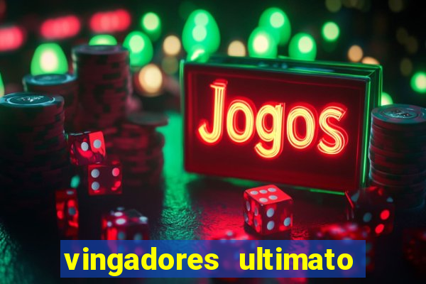 vingadores ultimato dublado download