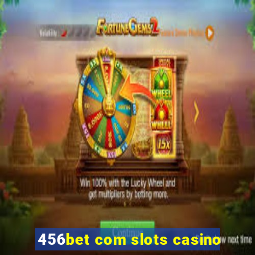 456bet com slots casino