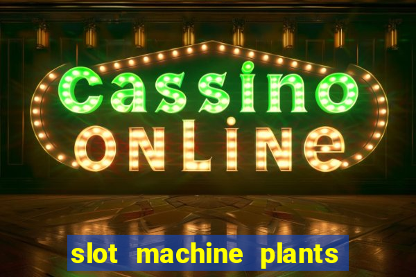 slot machine plants vs zombies