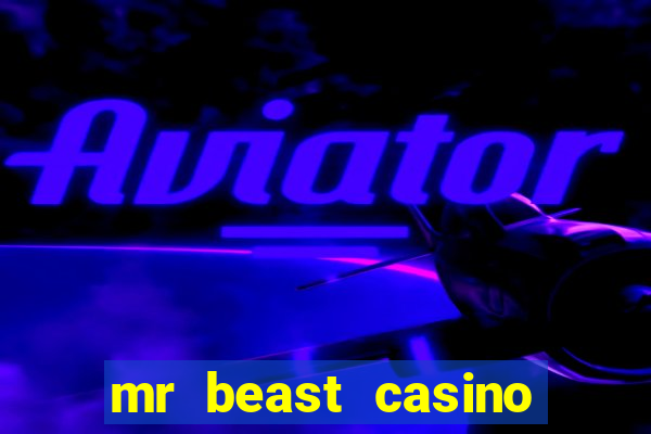 mr beast casino app real