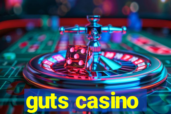 guts casino