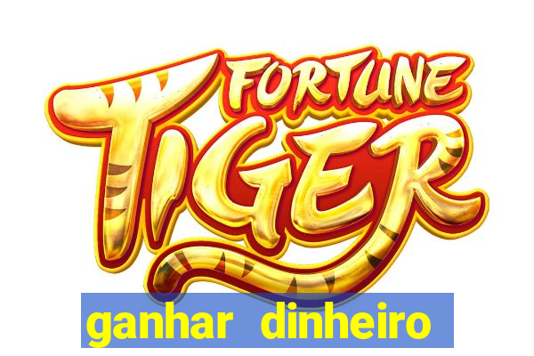 ganhar dinheiro jogando grátis