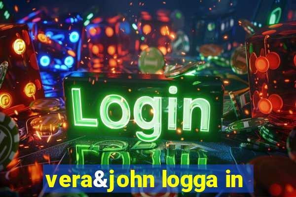 vera&john logga in