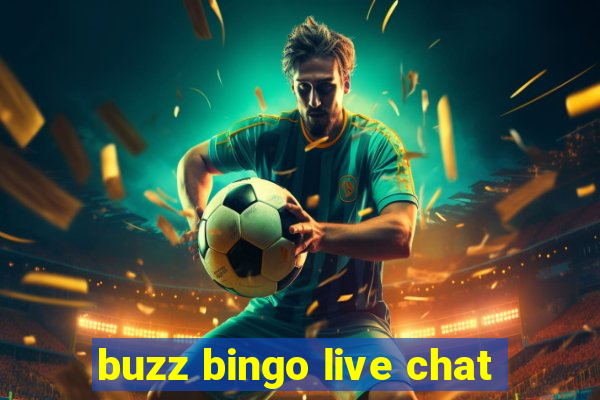 buzz bingo live chat