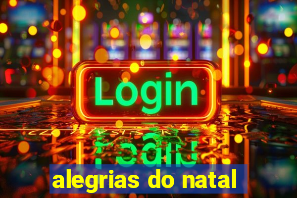 alegrias do natal