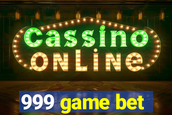 999 game bet