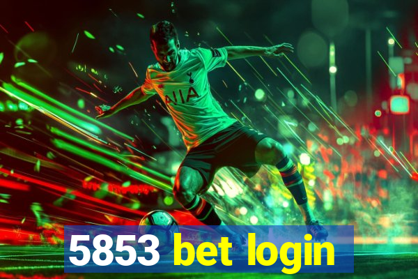 5853 bet login