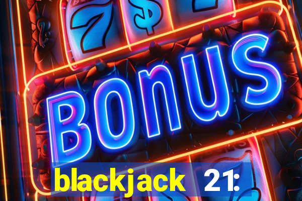 blackjack 21: casino card game