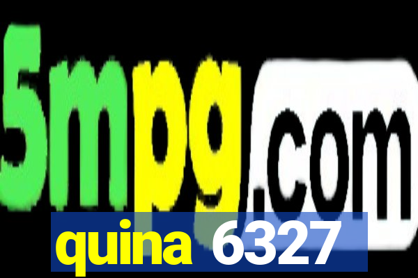 quina 6327