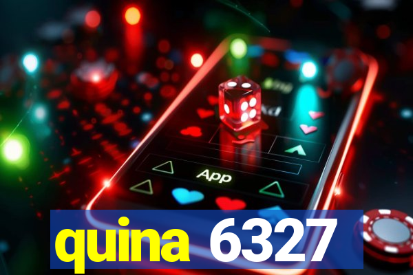 quina 6327