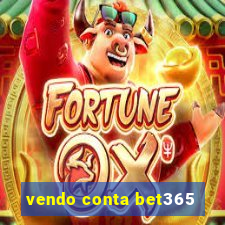 vendo conta bet365