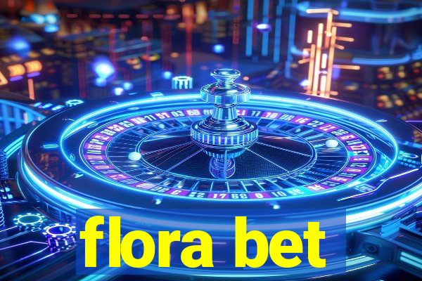 flora bet