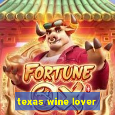 texas wine lover