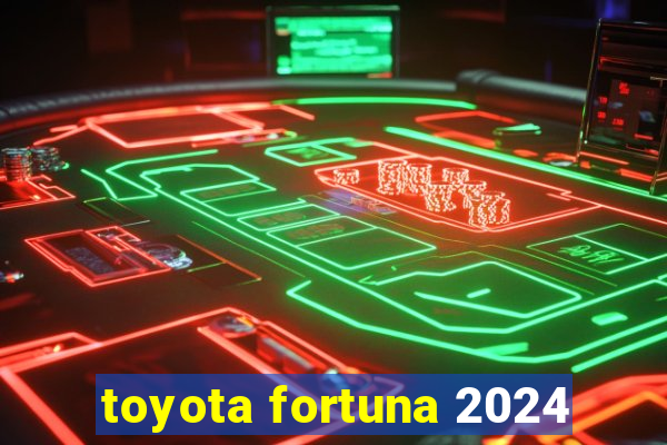 toyota fortuna 2024