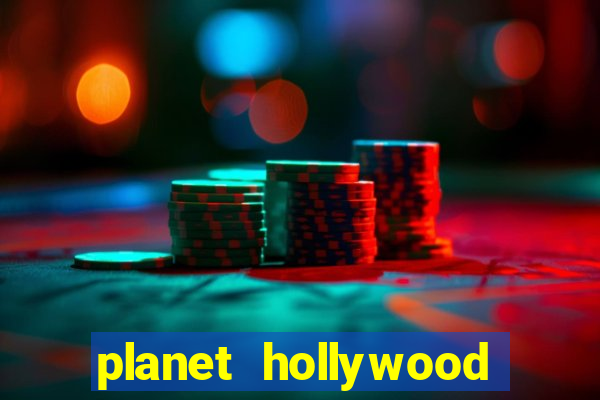 planet hollywood las vegas resort & casino