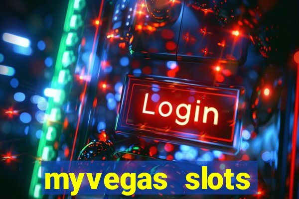 myvegas slots casino slots