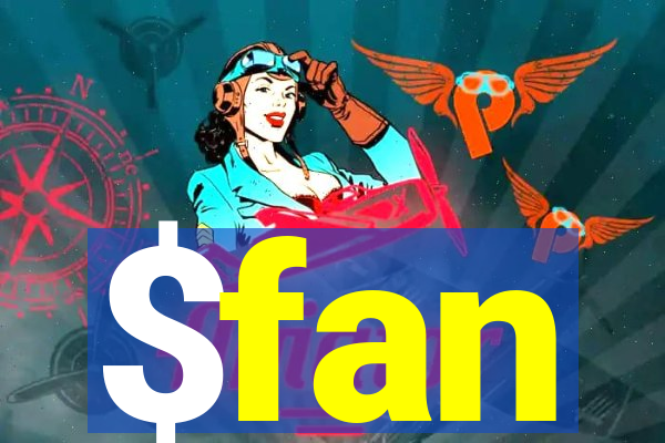 $fan