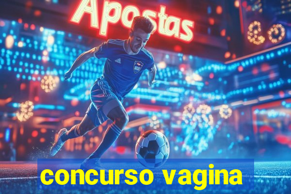 concurso vagina