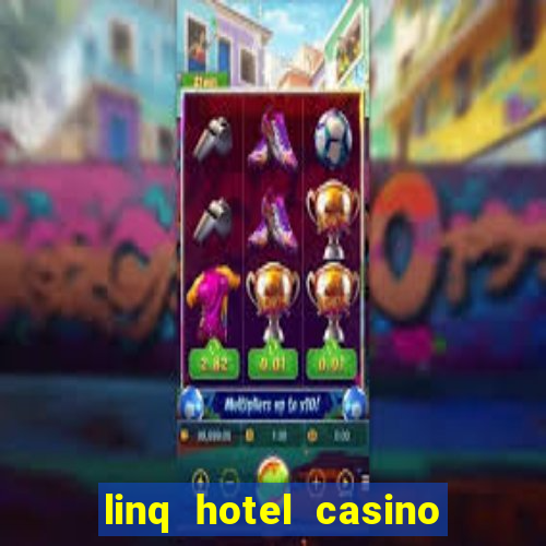 linq hotel casino las vegas