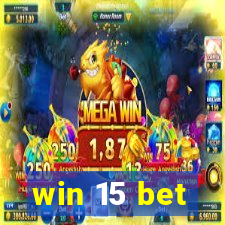 win 15 bet