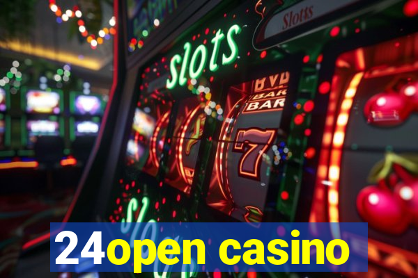 24open casino