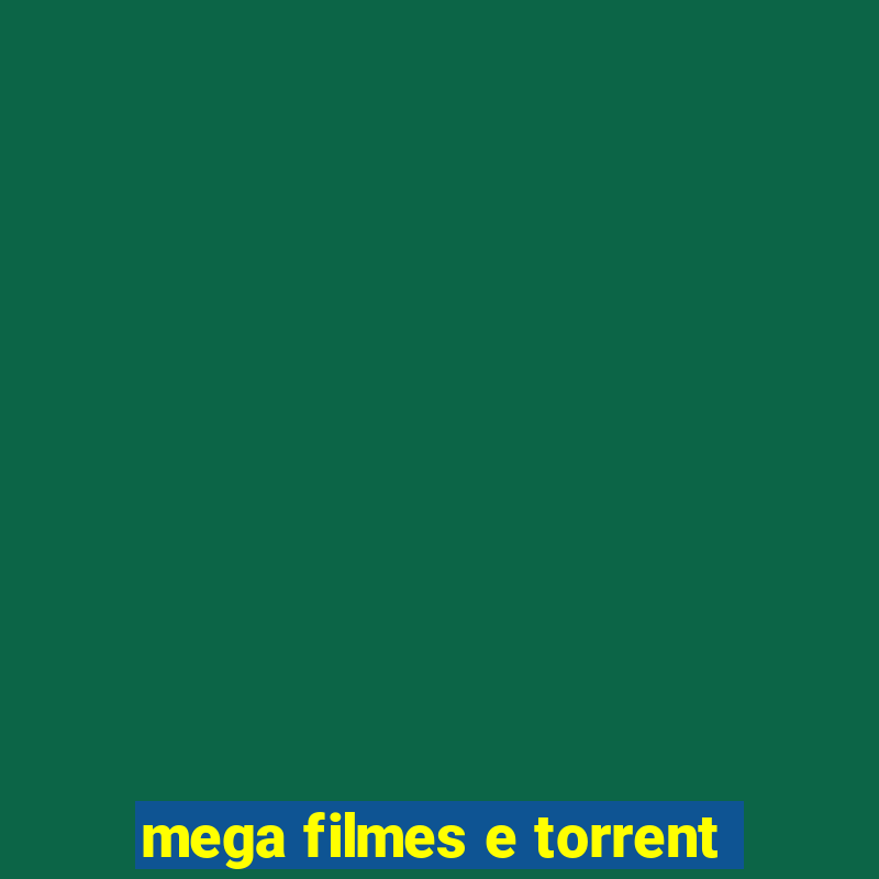 mega filmes e torrent