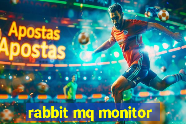 rabbit mq monitor