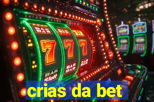 crias da bet